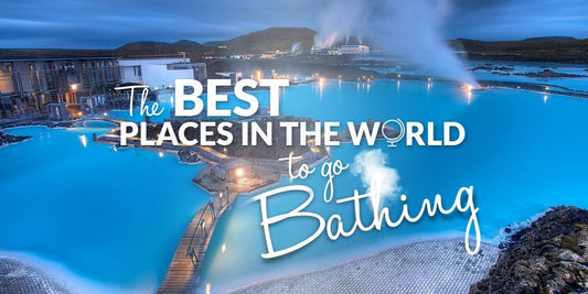 Best Places in the World to Go Bathing - serenebathrooms