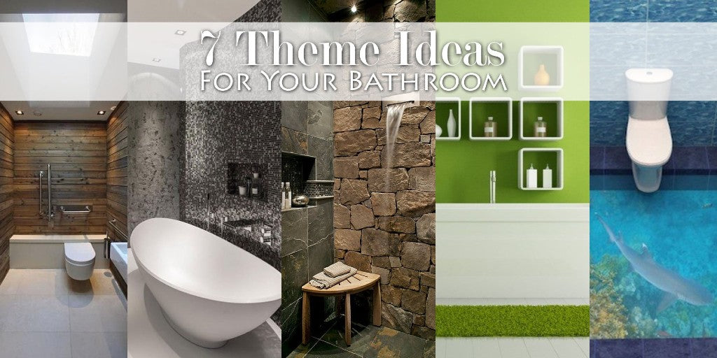 7 Theme Ideas For Your Bathroom