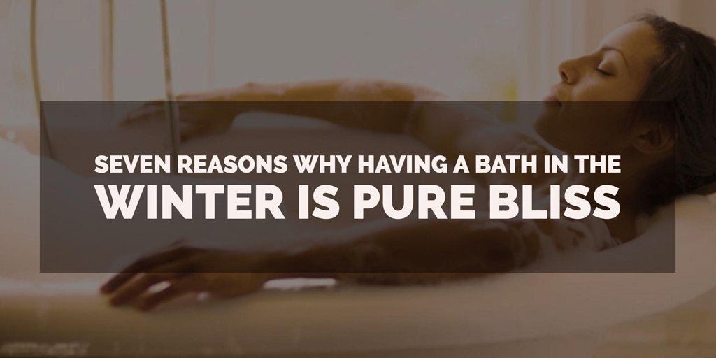 Seven Reasons Why Having A Bath In The Winter Is Pure Bliss - serenebathrooms