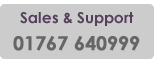 Sale & Support Line 01767 640999